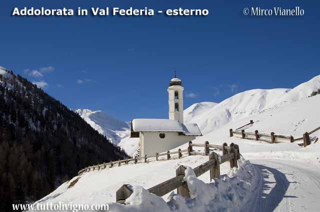 Chiesa dell'Addolorata in Val Federia - Livigno - la chiesina in inverno, passeggiata meravigliosa arrivarci Chiesa dell'Addolorata in Val Federia - Livigno - la chiesina in inverno